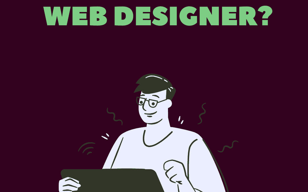 When Should I Hire a Web Designer for My Business